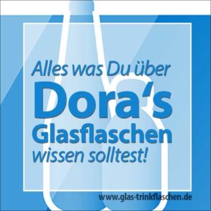 Doras Glasflaschen Übersicht