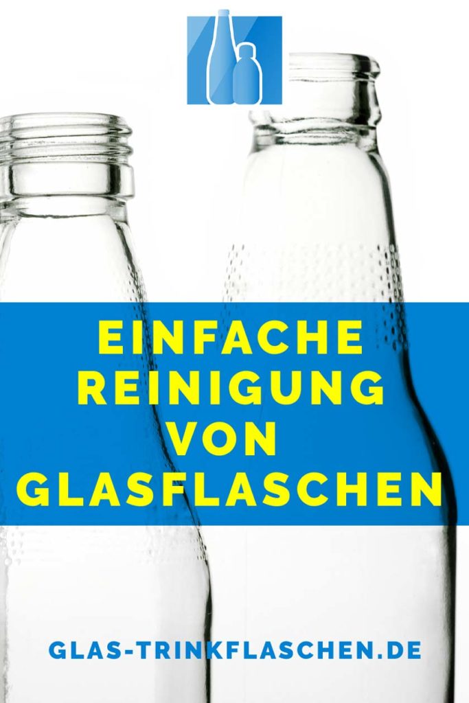 Wie kann man Glasflaschen reinigen? glastrinkflaschen.de